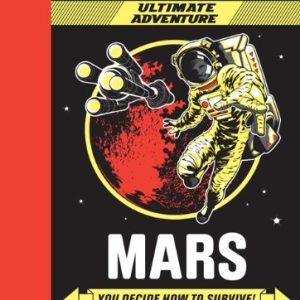 The Worst-Case Scenario: Mars (An Ultimate Adventure Novel)